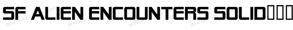 SF Alien Encounters Solid字体转换